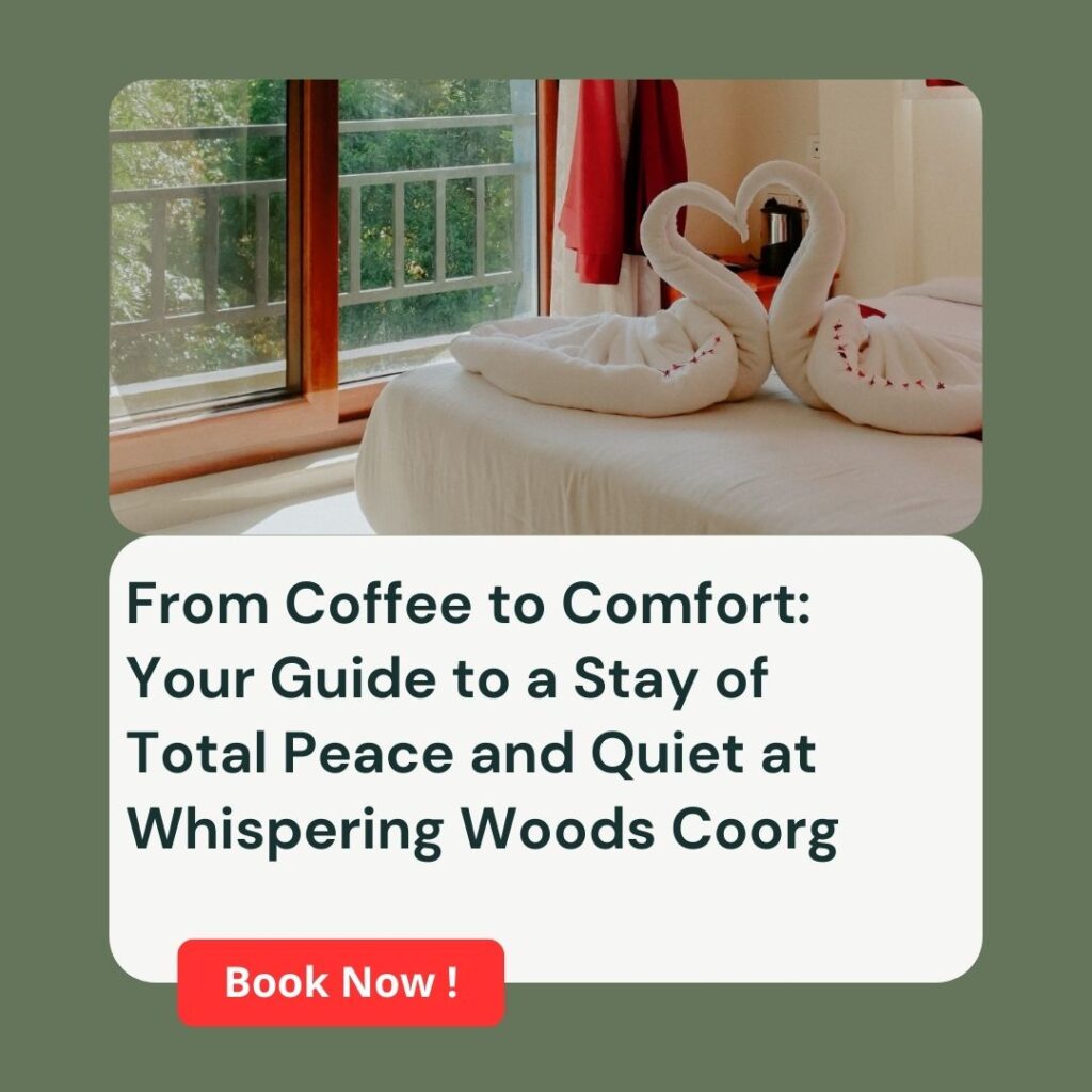 Whispering Woods Coorg