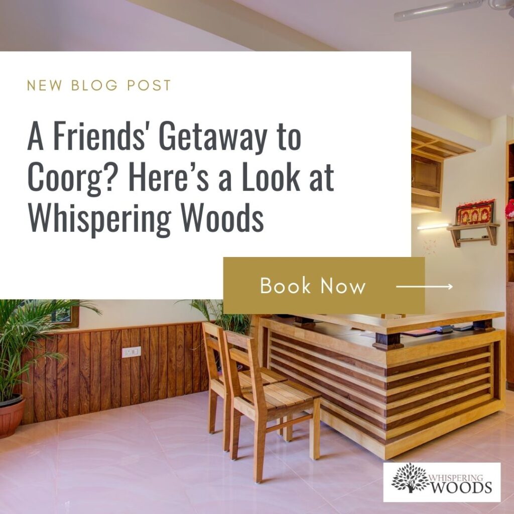 A Friends' Getaway to Coorg
