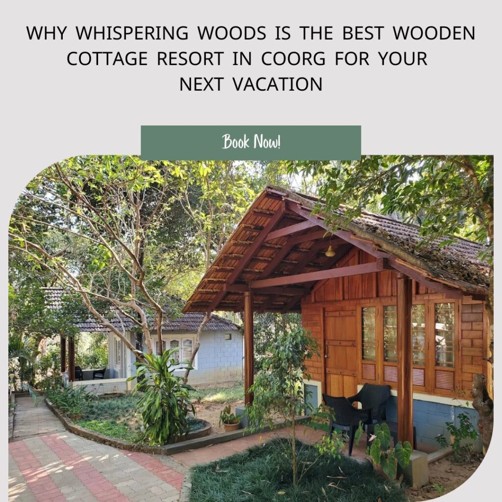 Best Wooden Cottage Resort in Coorg